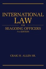 International Law for Seagoing Officers, 7th Editi by Craig H Allen: Used