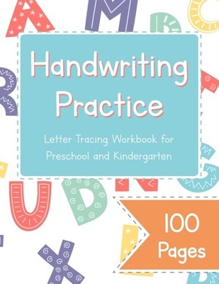 Handwriting - Practice Letter Tracing Workbook for Preschool and Kinde - E555z