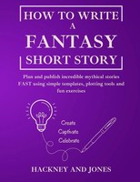 Hackney And Jones | How To Write A Fantasy Short Story | Taschenbuch | Englisch