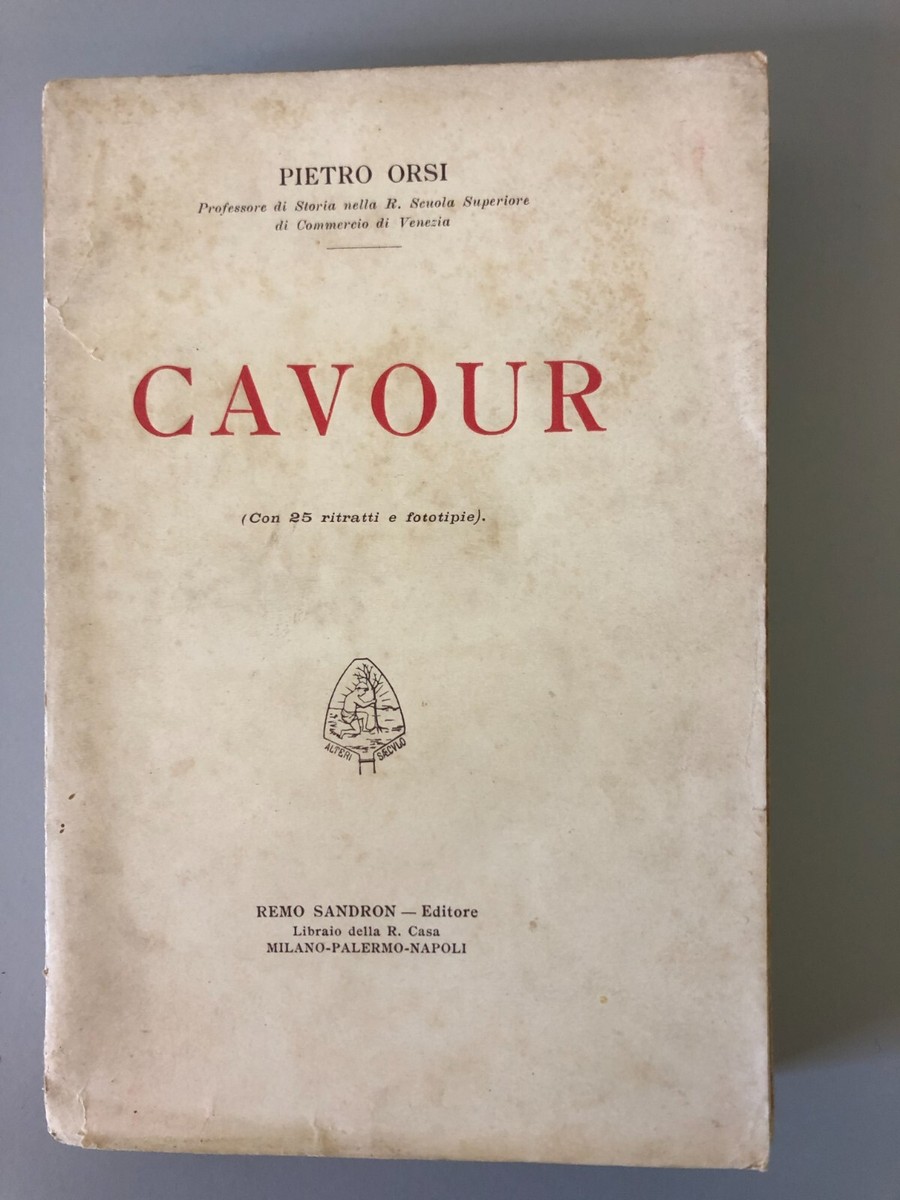 Libro Cavour 1923 Pietro Orsi Con 25 ritratti e fototipie Con articolo  giornale