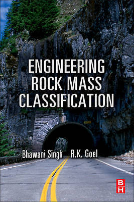 Engineering Rock Mass Classification: Tunnelling, Foundations and Landslides by