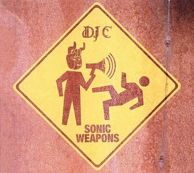 Sonic Weapons by DJ C [CD]