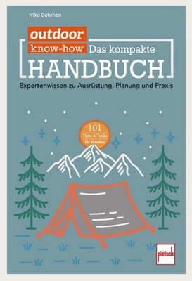 outdoor Know-how: Das kompakte Handbuch Niko Dohmen