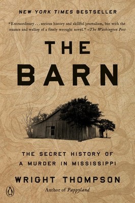 The Barn: The Secret History of a Murder in Mississippi - paperback Thompson...