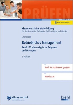 Betriebliches Management: Rund 170 klausurtypische Aufgaben und Lösungen (Klausu
