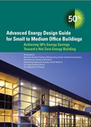 Advanced Energy Design Guide for Small to Medium Office Buildings ...