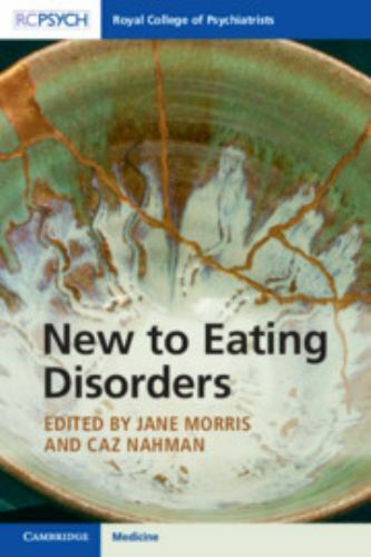 New to Eating Disorders by Caz Nahman and Jane Morriss (2020, Trade Paperback)
