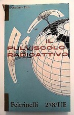 Antoinette Pirie: Il pulviscolo radioattivo ed. Feltrinelli/UE 278 [RS] A40