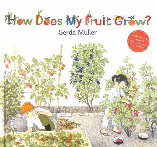 How Does My Fruit Grow? by Gerda Muller (2023, Hardcover)
