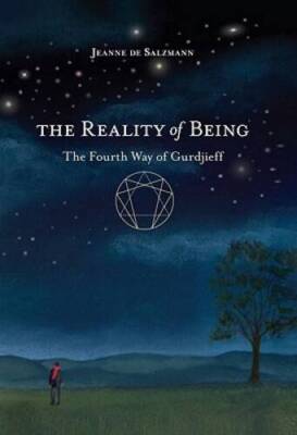 The Reality of Being: The Fourth Way of Gurdjieff - Paperback - GOOD
