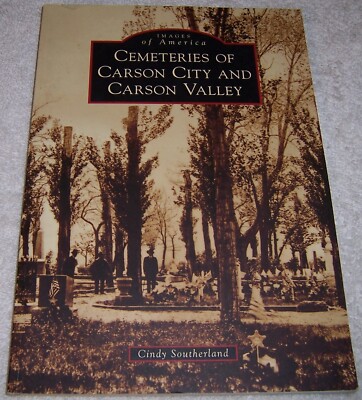 Cemeteries of Carson City and Carson Valley by Cindy Southerland pb Nevada