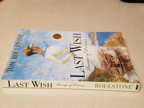 Last Wish Passage of Promise Tom Roulstone Paperback Autographed Copy (NEW) - Picture 7 of 8