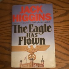The Eagle Has Flown by Jack Higgins Hardcover Simon & Schuster 1991 Liam Devlin
