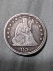 1876 Seated Liberty Quarter Dollar . 9 Fine Silver