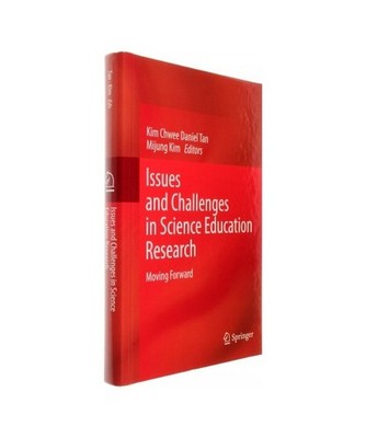 Issues and Challenges in Science Education Research: Moving Forward: Moving Forw