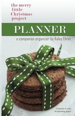 The Merry Little Christmas Project Planner: A Companion Organizer