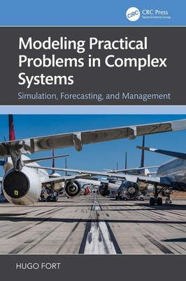 Modeling Practical Problems in Complex Systems: Simulation, Forecasting, and Man