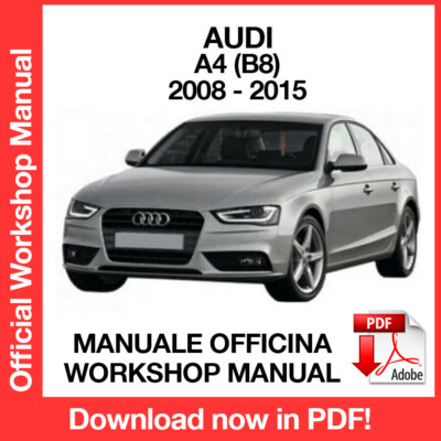 Audi a4 b8 - 2008 2015. Service Manual Shop Repair Workshop Manual Eng