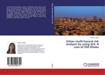 Musfera Jahan | Urban multi-hazard risk analysis by using GIS: A case of Old...