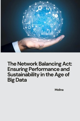 The Network Balancing Act: Ensuring Performance and Sustainability in the Age...