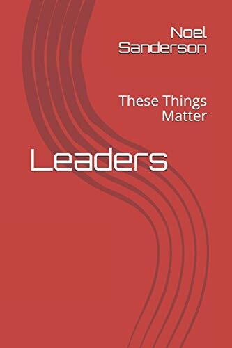 Sanderson's Leaders These Things Matter New 9781496127617 Fast Free Shipping