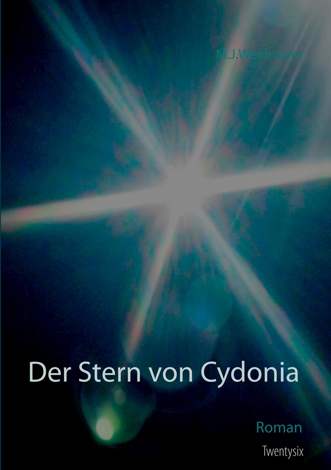 Thumbnail - M. J. Weidmann | Der Stern Von Cydonia | Taschenbuch | Deutsch (2019)
