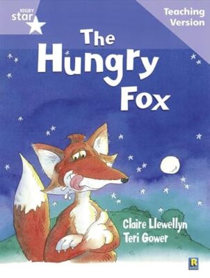 Rigby Star Guided Reading Lilac Level: The Hungry Fox Teaching Version NEW
