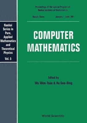 Computer Mathematics - Proceedings Of The Special Program At ... - 9789810215286