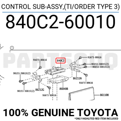 840C260010 Genuine Toyota CONTROL SUB-ASSY,(TI/Order Type 3) 840C2