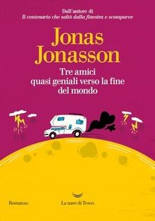 Tre amici quasi geniali verso la fine del mondo von Jona... | Buch | Zustand gut