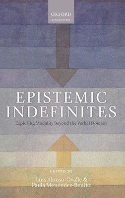 Epistemic Indefinites: Exploring Modality Beyond the Verbal Domain by Luis Alons