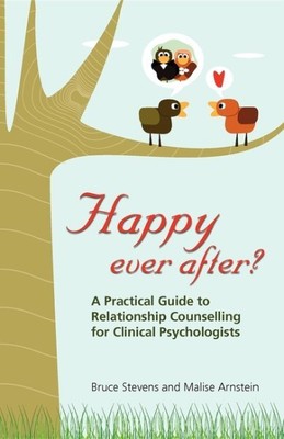 Happy Ever After? a Practical Guide to Relationship Counselling for Clinical ...