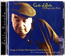 RAFAEL MANRIQUEZ & DAVID BARROWS - Song To The Poet CD (Pablo Neruda) 2001
