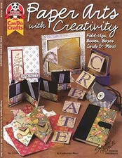PAPER ART WITH CREATIVITY: FOLD -UPS, BOOKS, BOXES, CARDS By Catherine Mace NEW