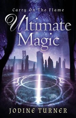 Carry on the Flame: Ultimate Magic by Jodine Turner (English) Paperback Book