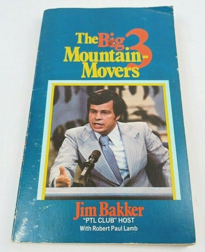 The Big Three Mountain Movers by Jim Bakker.  1977 - Picture 1 of 10