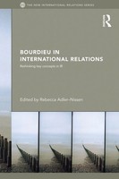 Bourdieu In International Relations Rethinking Key Concepts In IR Adler-Nissen