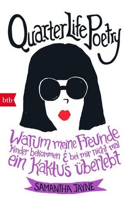 Quarter Life Poetry: Warum meine Freunde Kinder bekommen und bei mir nicht mal e