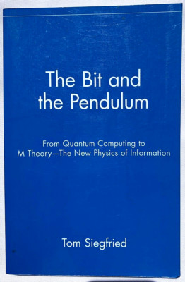 The Bit and the Pendulum: From Quantum Computing to M Theory, PB Like New