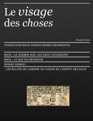 Le Visage Des Choses: Traduction Rongo Rongo Et Maya