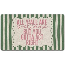 Funny Welcome Doormat "All Y'all Are Welcome But You Gotta Act Right" - Non-Sl