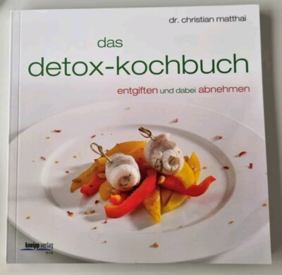 Das Detox-Kochbuch entgiften und dabei abnehmen  Kneipp Verlag