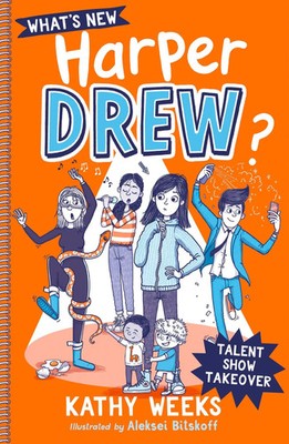 What''s New, Harper Drew?: Talent Show Takeover | Book 2 | Kathy Weeks | Buch