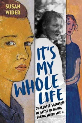 It's My Whole Life : Charlotte Salomon: an Artist in Hiding During World War ... - Image 5
