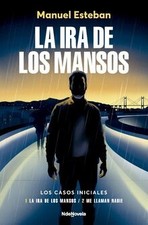 La ira de los mansos: Los casos iniciales (La...