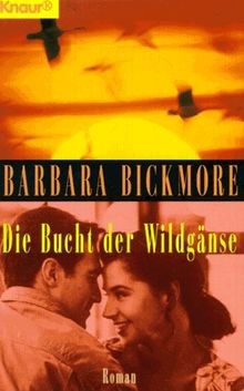 Die Bucht der Wildgänse. von Barbara Bickmore | Buch | Zustand sehr gut