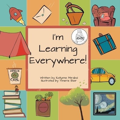 Katlynne Mirabal I'm Learning Everywhere (Taschenbuch)