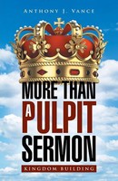 Anthony J. Vance | More Than A Pulpit Sermon | Taschenbuch | Englisch (2015)