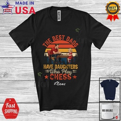 Custom Name Best Dads Daughters Play Chess; Father's Day Player Retro Shirt