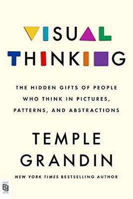 Visual Thinking, Temple Grandin, Ph.D.